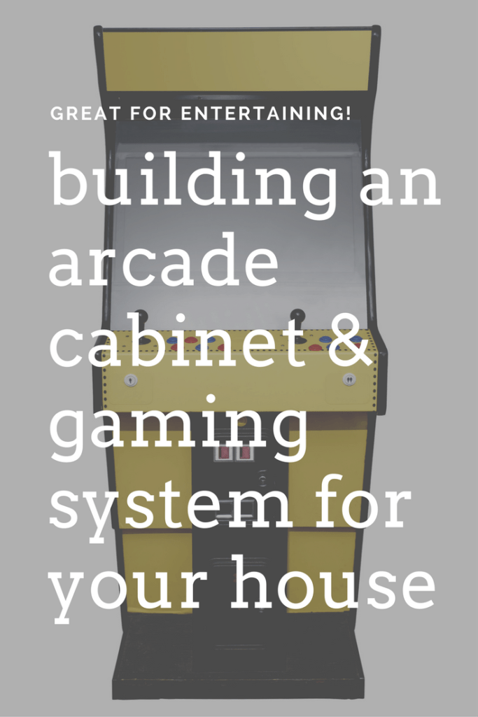 Building an arcade cabinet and game system