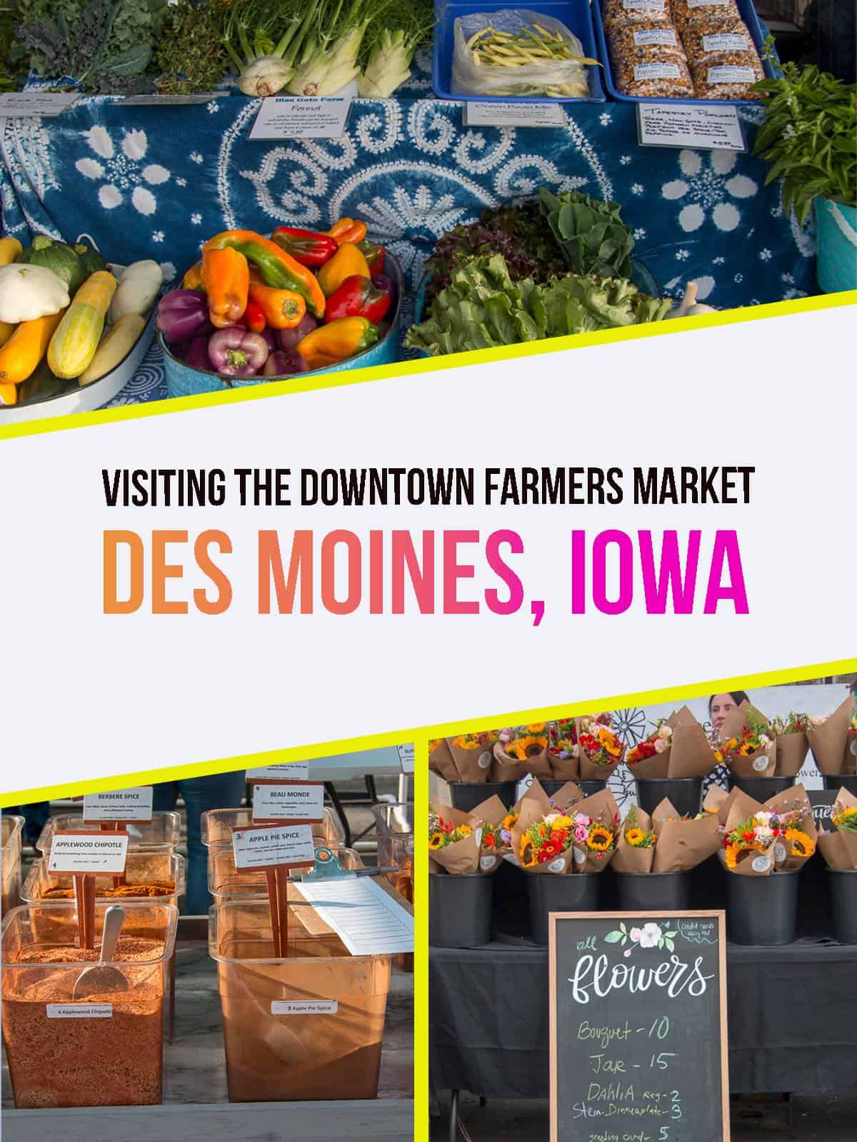 Visiting the Des Moines Iowa Farmers Market