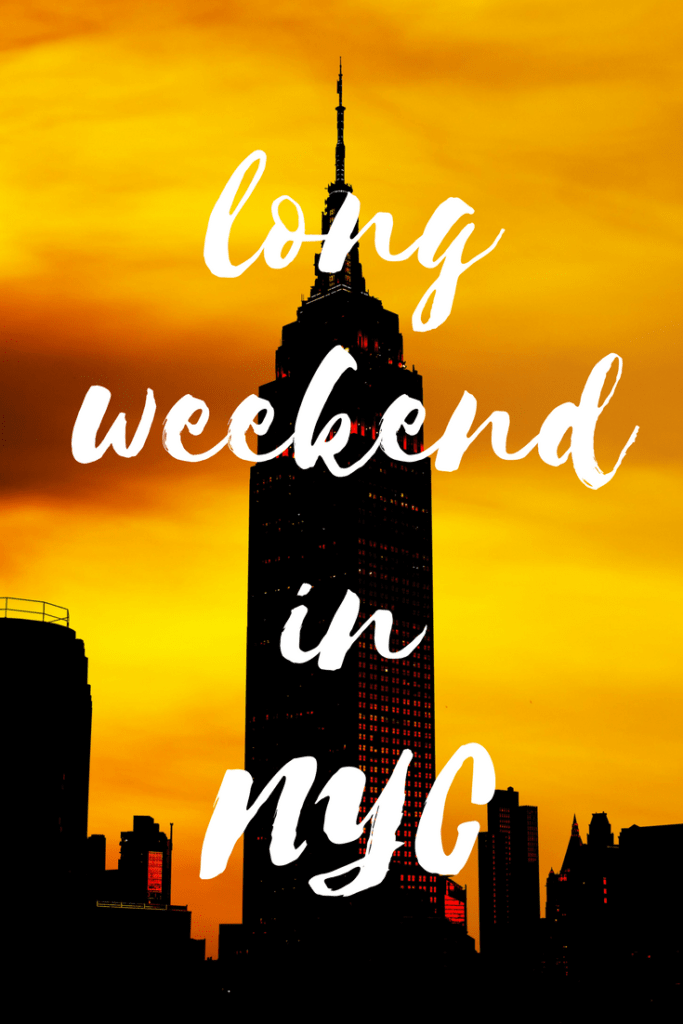 Long weekend itinerary for New York City