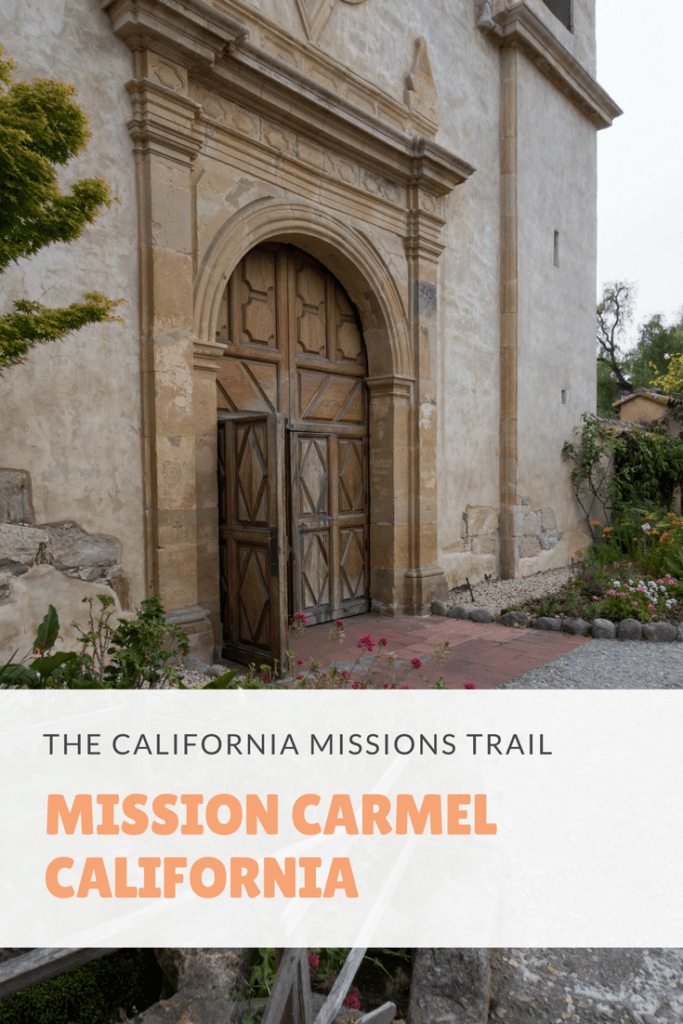 Mission Carmel | California Missions Trail | Mission San Carlos Borromeo de Carmelo