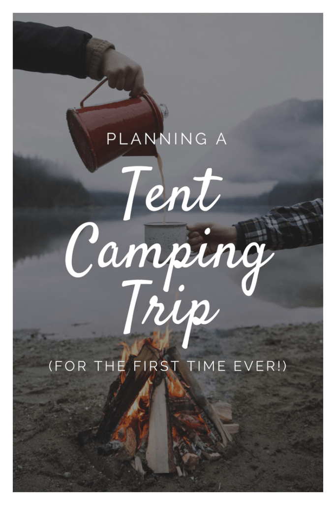 Planning a Tent Camping Trip | Car Camping Advice