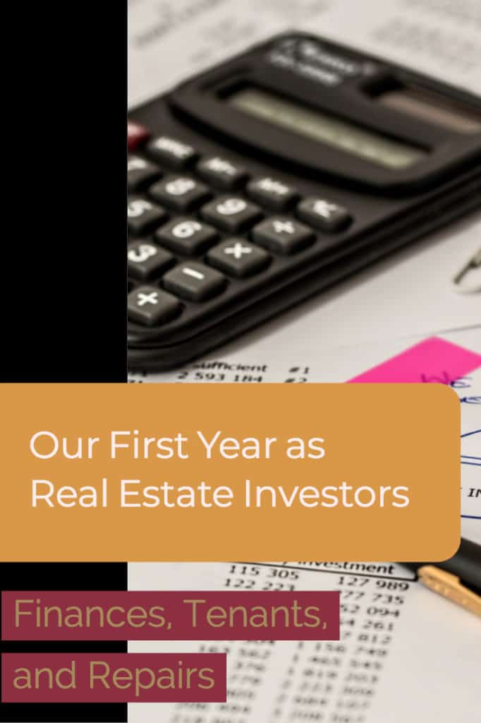 Our first year of being real estate investors | Rental properties