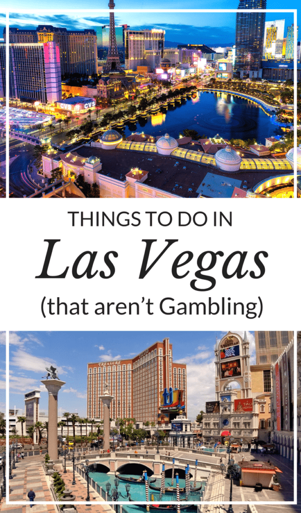 Las Vegas Things to do that Don't Involve Gambling