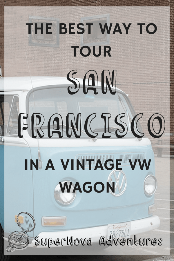 San Francisco Travel | San Francisco Bus Tour | Vintage VW Van | Volkwagen Bus