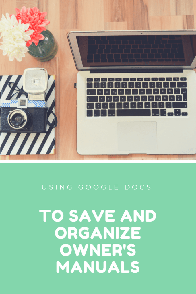 Using Google Docs (Google Drive) to save and organize Owner's Manuals